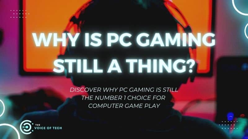 why is pc gaming still a thing