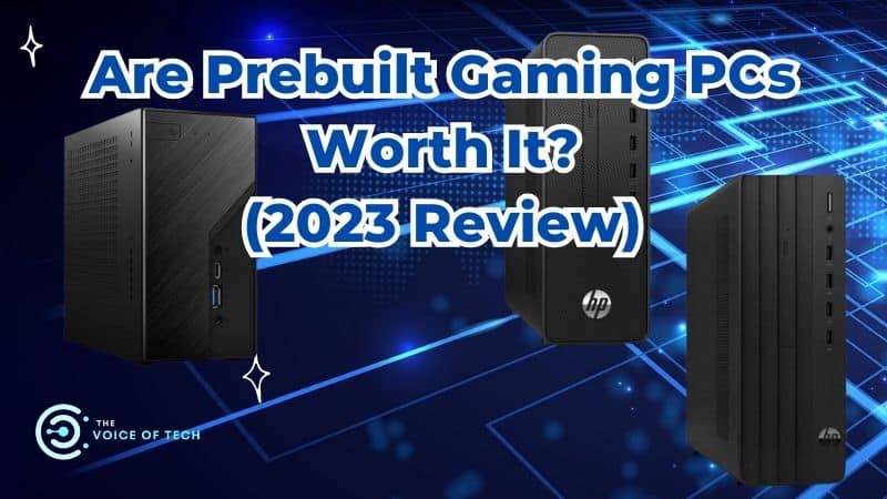 are prebuilt gaming pcs worth it