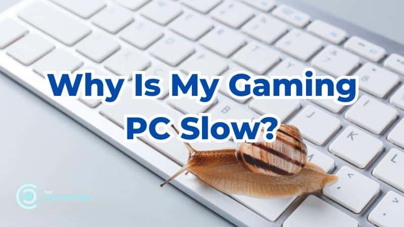 Why is my gaming pc slow