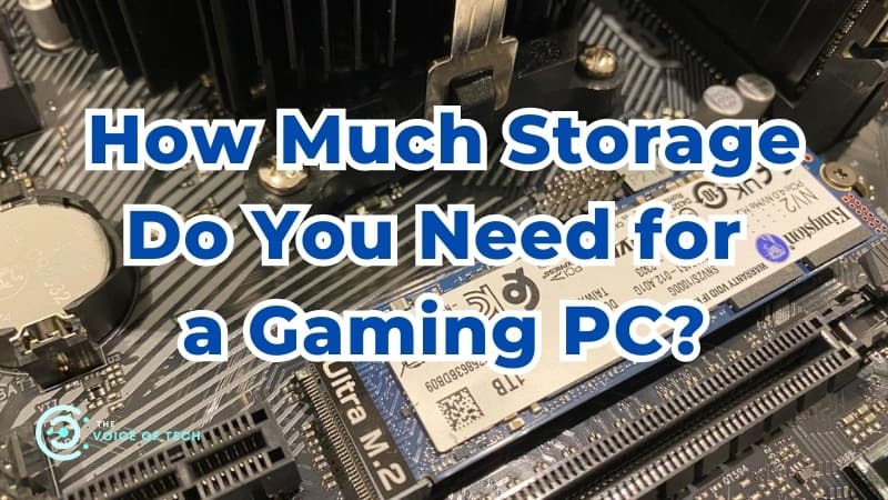 how much storage do you need for a gaming pc