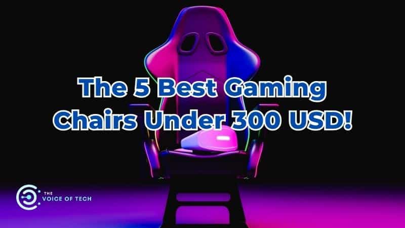 Best gaming chair under 300