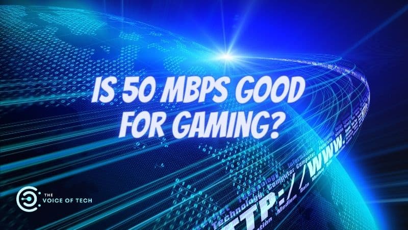 Is 50 Mbps Good for Gaming